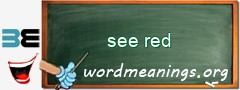WordMeaning blackboard for see red